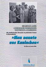 Film "Man nannte uns Kaninchen", von Loretta Walz